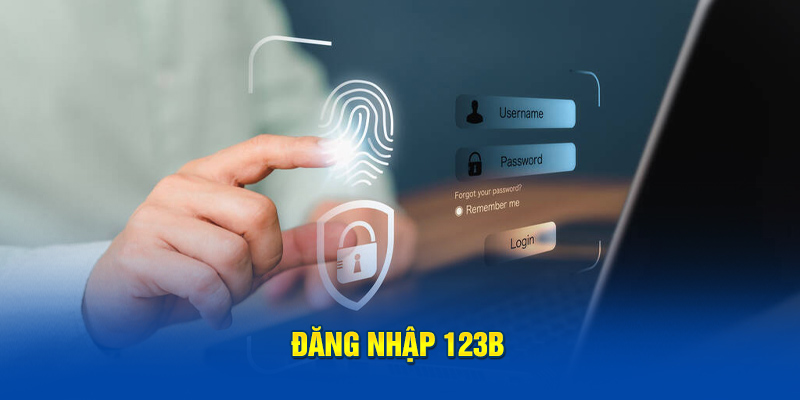 Đăng nhập 123B đơn giản, dễ hiểu